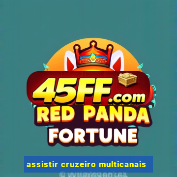 assistir cruzeiro multicanais